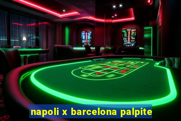 napoli x barcelona palpite